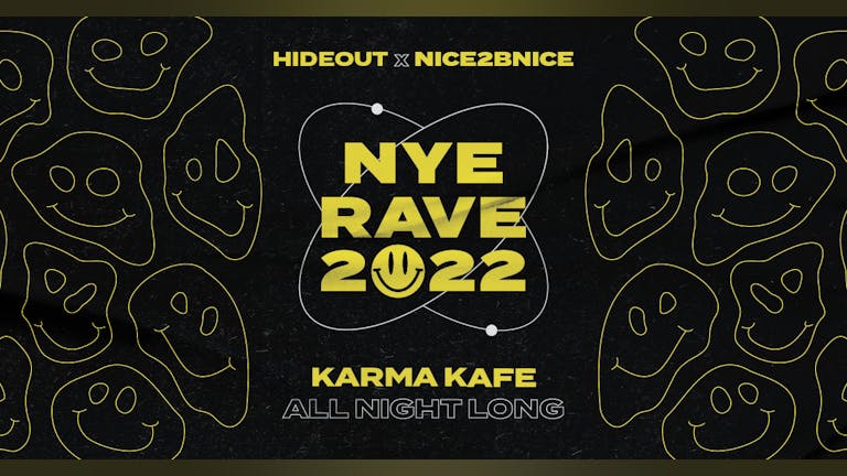 ☰ HIDEOUT x NICE2BNICE ☰ NYE RAVE 2022 ☰ SOLD OUT ☰