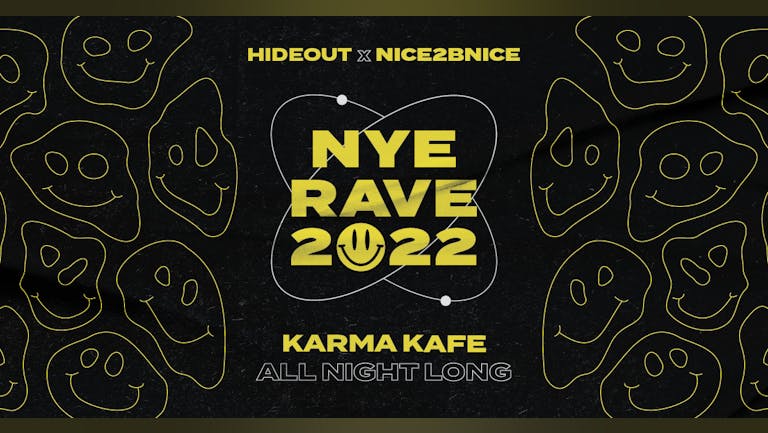 ☰ HIDEOUT x NICE2BNICE ☰ NYE RAVE 2022 ☰ SOLD OUT ☰