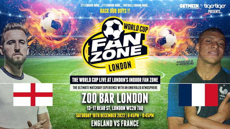 ENGLAND vs. FRANCE - QUARTER FINAL 4 - Zoo Bar London World Cup Fan Zone