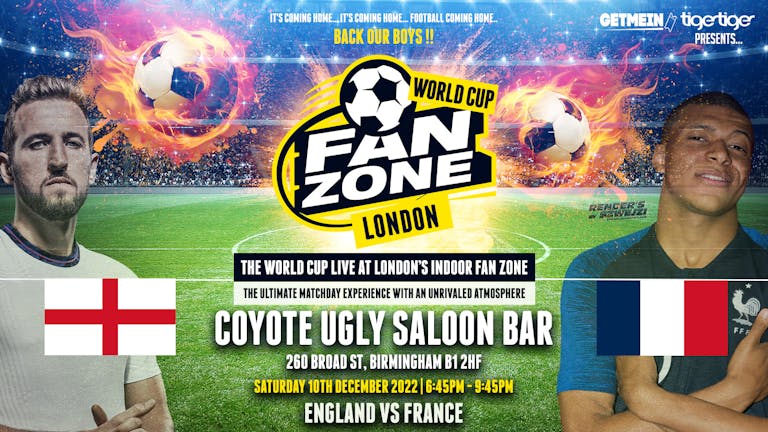ENGLAND vs. FRANCE - QUARTER FINAL 4 - Coyote Ugly Saloon Birmingham World Cup Fan Zone