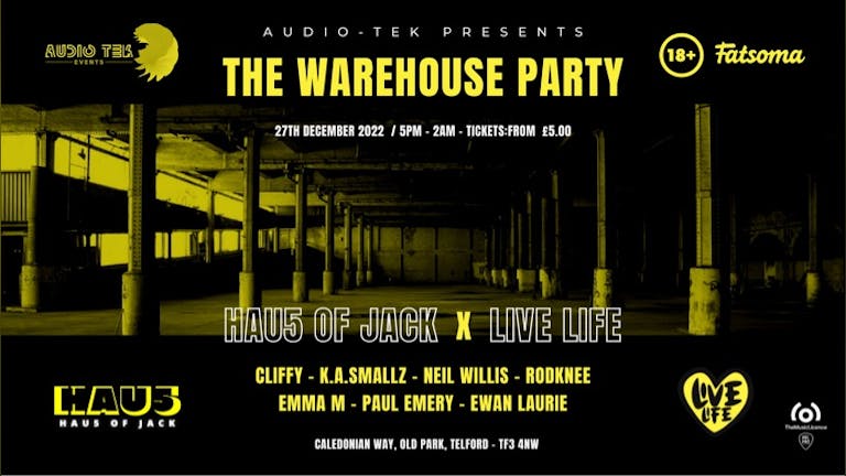 The Warehouse : Audio Tek / Hau5 Of Jack & Live Life