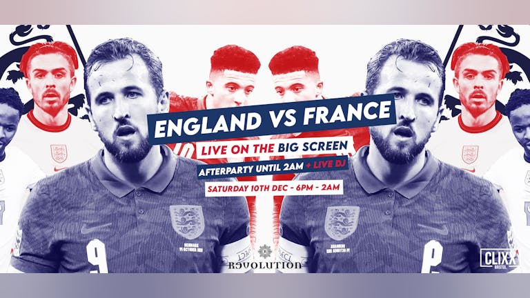 England vs France - Live on the big screen + Live DJ & Afterparty until 2am