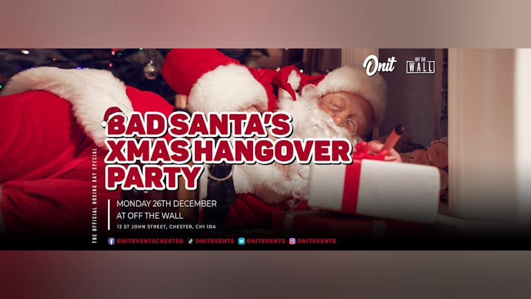 Bad Santa's Xmas Hangover Party