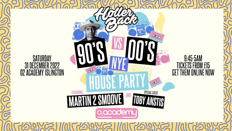 [SOLD OUT] The 90's & 00's NYE House Party - O2 Academy Islington