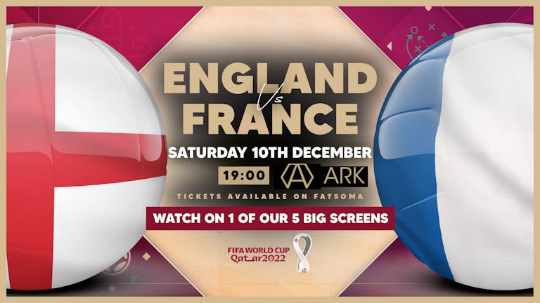 ARK: England Vs France Live Screening ⚽️🏴󠁧󠁢󠁥󠁮󠁧󠁿