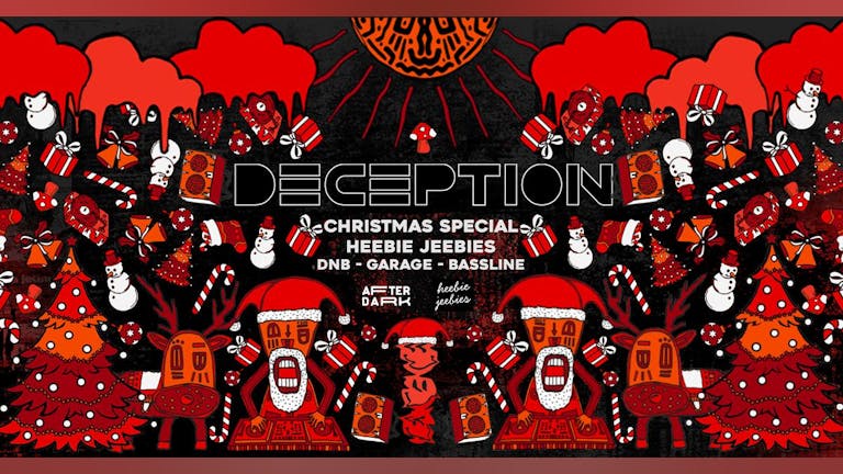 DECEPTION: Heebie Jeebies: Christmas Special: Wed 7th Dec
