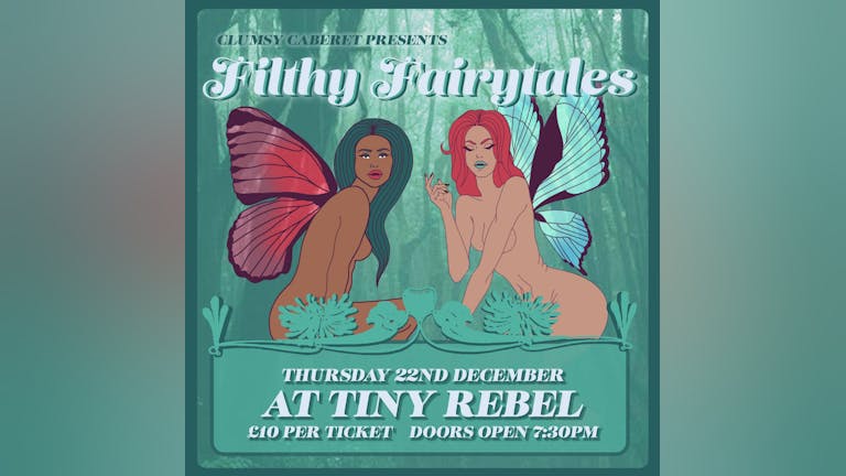 Clumsy Cabaret Presents Filthy Fairytales at Christmas