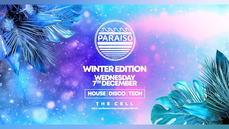 PARAISO - 07/12/22 - The Winter Edition