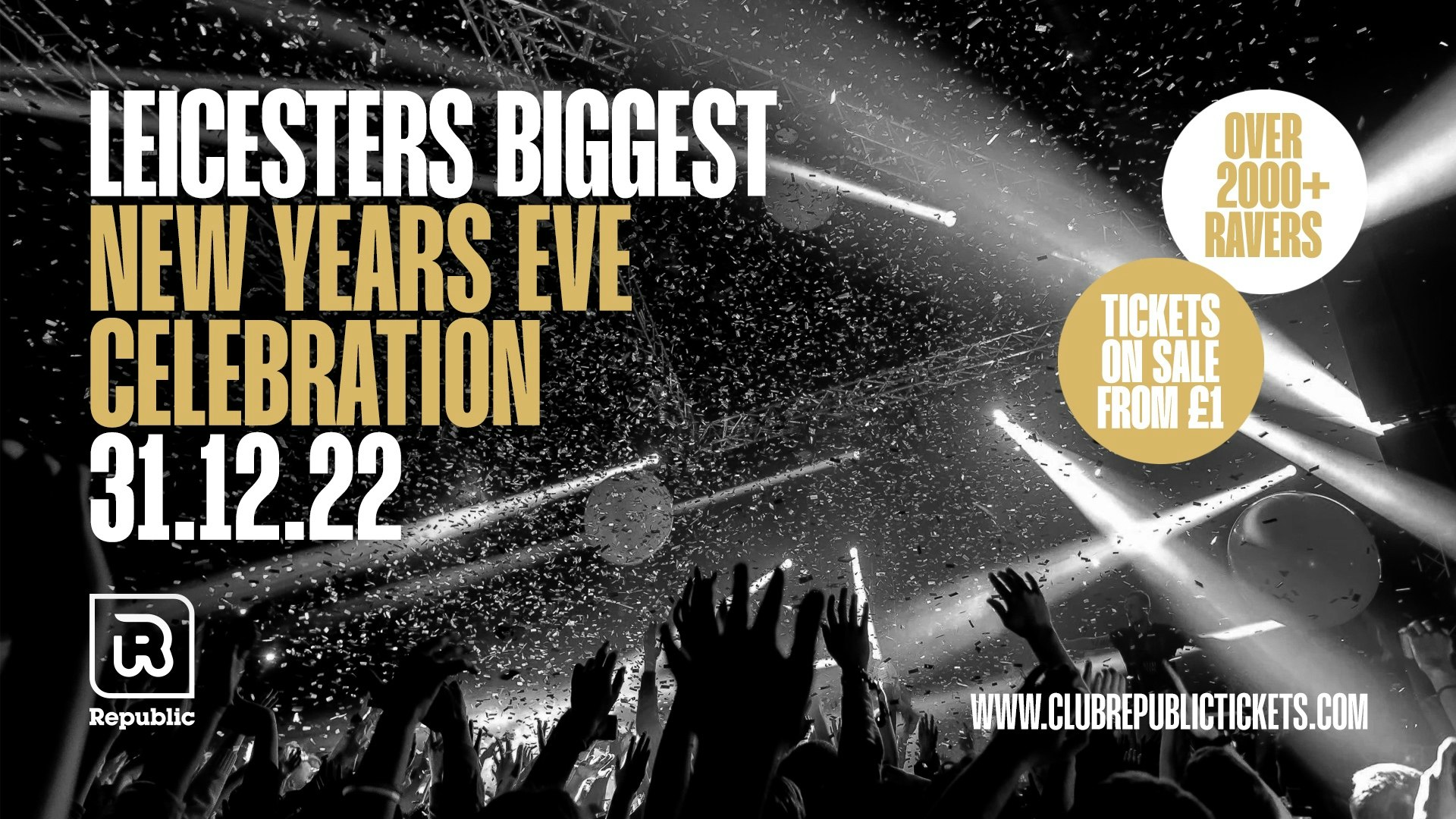 New Years Eve – Leicesters Biggest NYE Countdown [Limited Few Tickets]