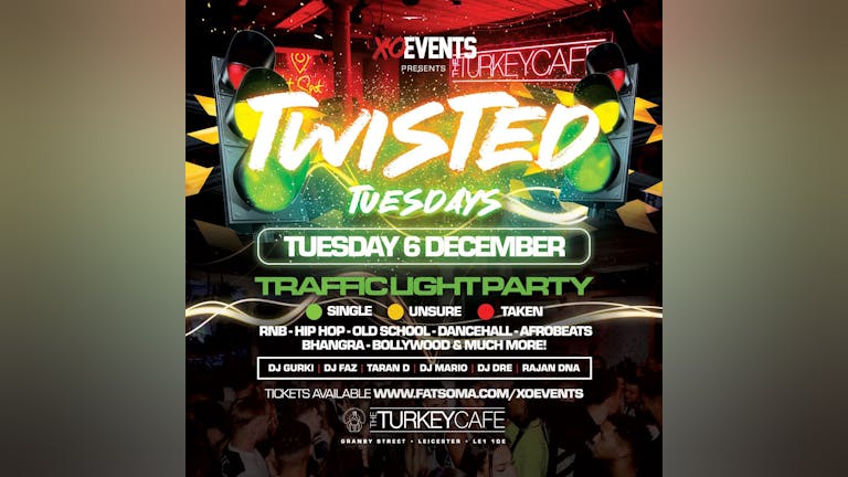 Twisted Tuesday's Traffic Light Party ★ Turkey Cafe ★