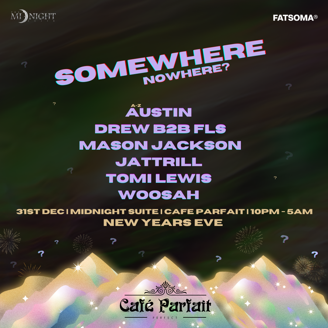 SOMEWHERE NOWHERE / NYE / CAFE PARFAIT