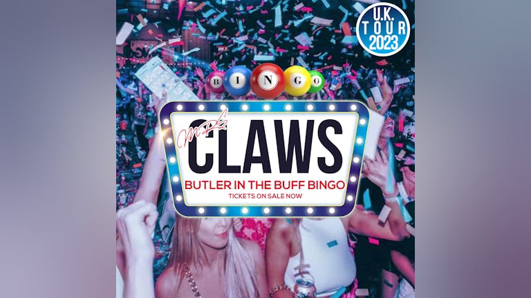 MRS CLAWS - butler in the buff bingo - Glasgow