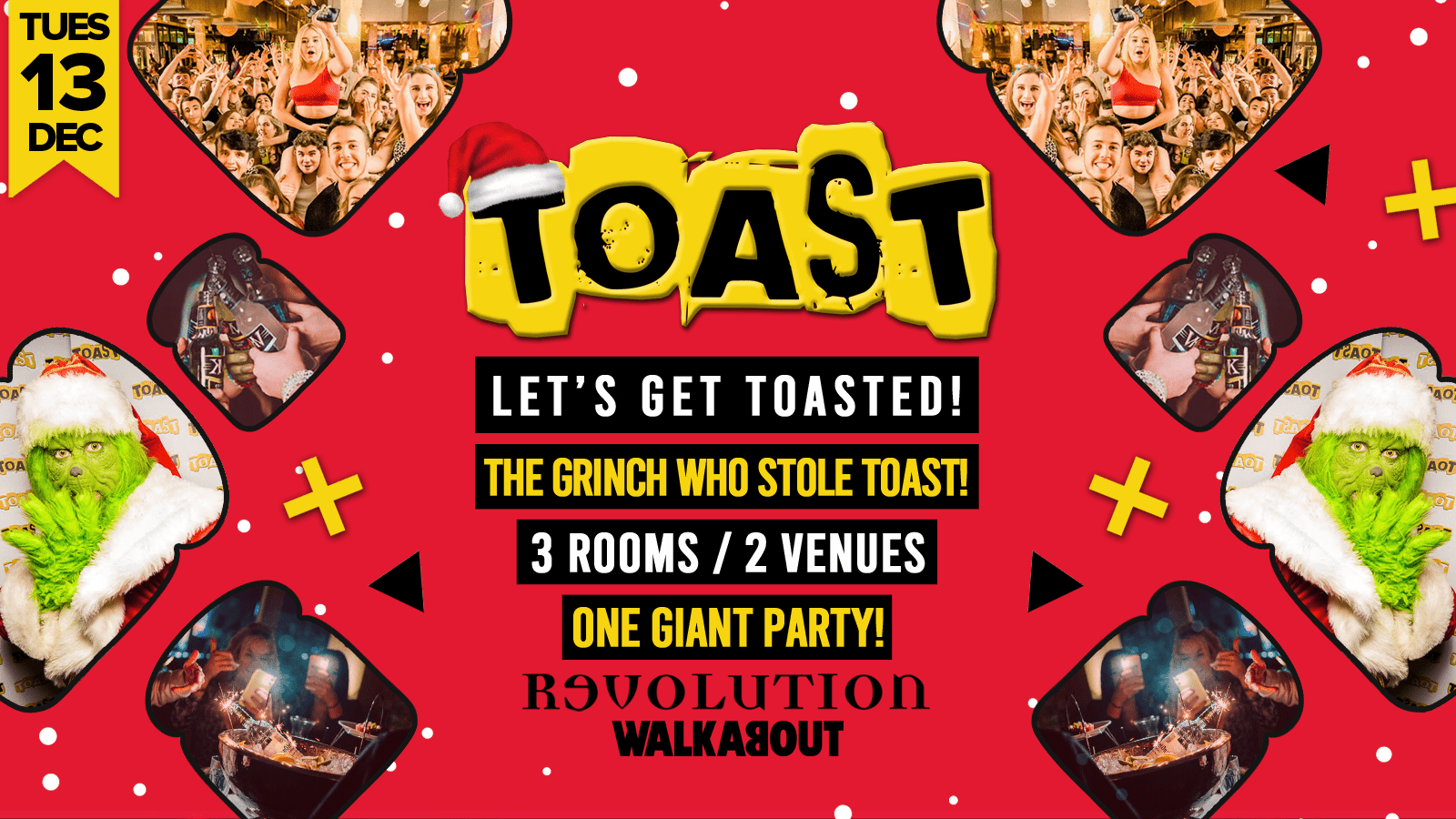 Toast • The Grinch Live • Revolution & Walkabout