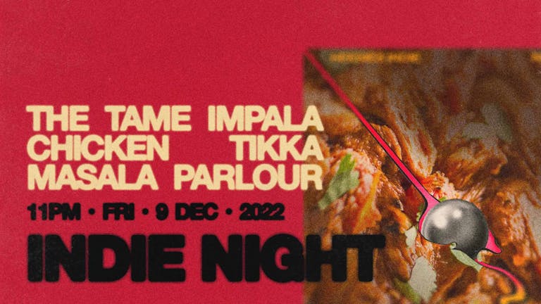 🕯️ FREE Indie Night 🕯️ The Tame Impala Chicken Tikka Masala Parlour Indie Night in Heebies Basement