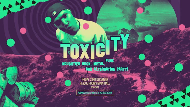 TOXICITY ☢️ Noughties Rock, Metal, Punk & Alternative Party — Nottingham