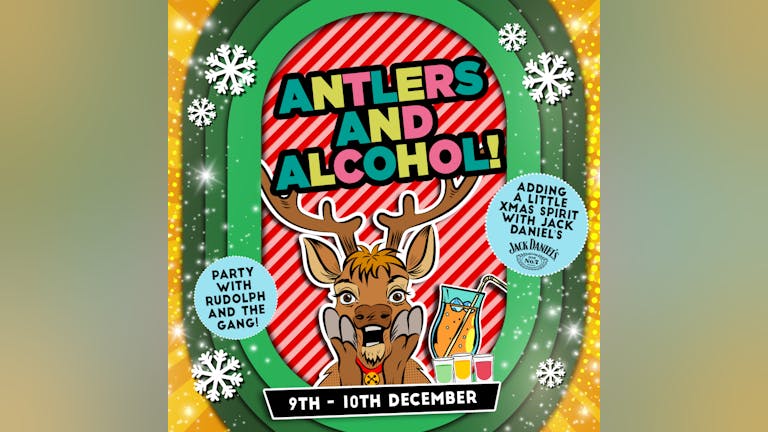 Saturday Mischief| Antlers and Alcohol| 50% off drinks before midnight| guestlist!