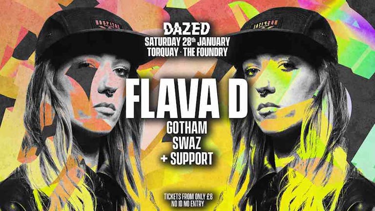 Dazed Muzic Presents: Flava D + Support