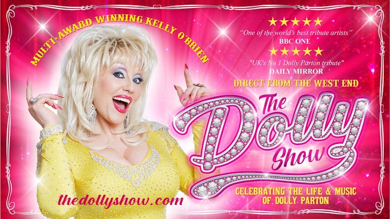 The Dolly Show - DIRECT FROM THE WEST END - celebrating the life and music of Dolly Parton - starring Kelly O'Brien and her live band