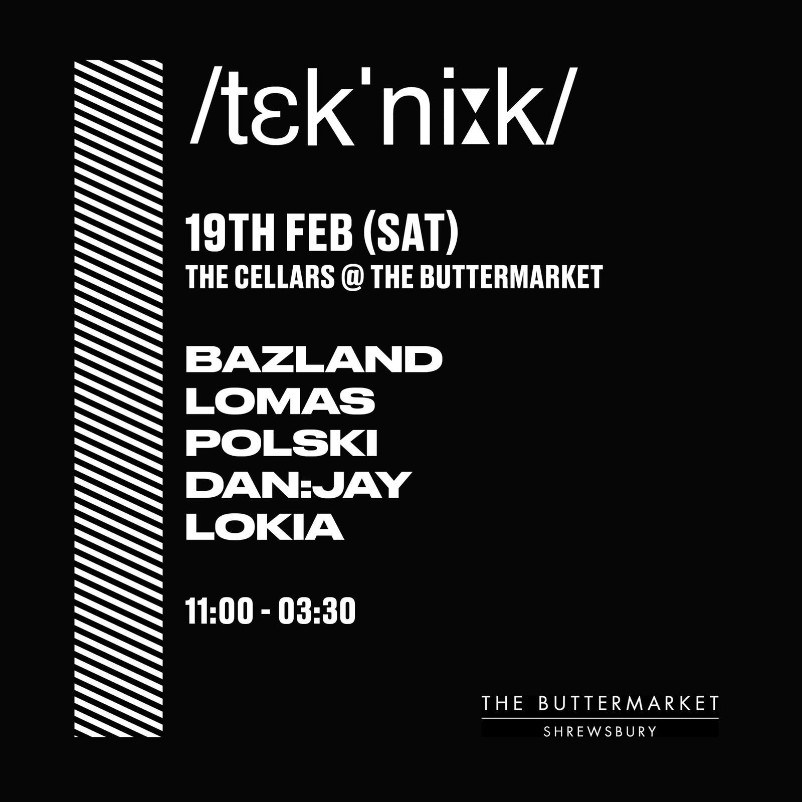 tek’nik ft Bazland / Lomas/ Polski / Lokia THIS SATURDAY!