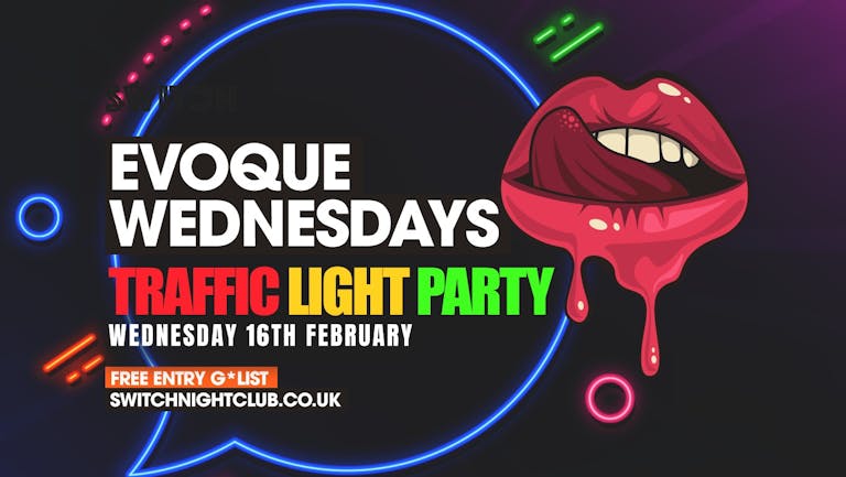 EVOQUE Wednesdays | Traffic Light Party
