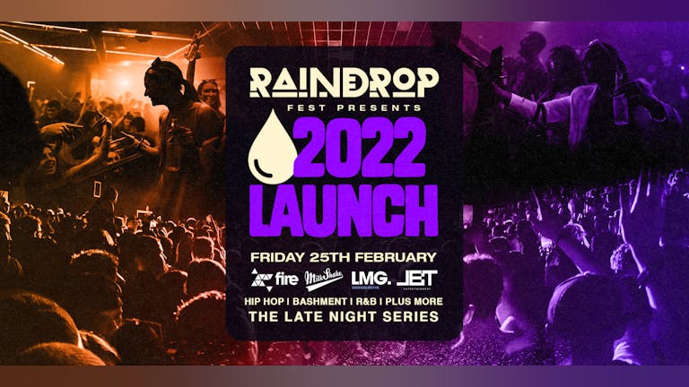 Raindrop Fest Presents: The Late Night HipHop Series at Fire London