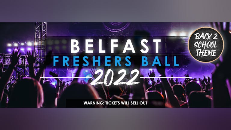 The Official Belfast Freshers Ball 2022