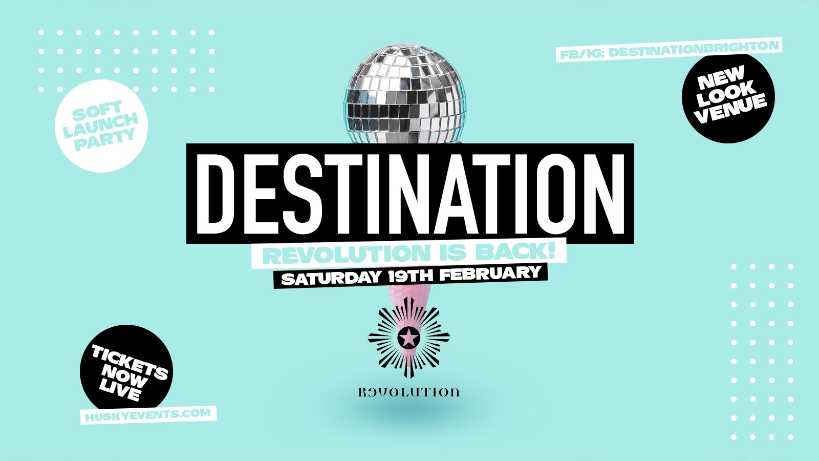 Destination x Revolution – Revolution Brighton is back – 19.02.22