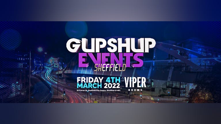 {TICKETS AVAILABLE ON DOORS} Gupshup Events Presents The Launch Party | Sheffield | Desi Night