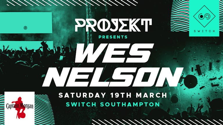 PROJEKT • WES NELSON •  Every Saturday at Switch