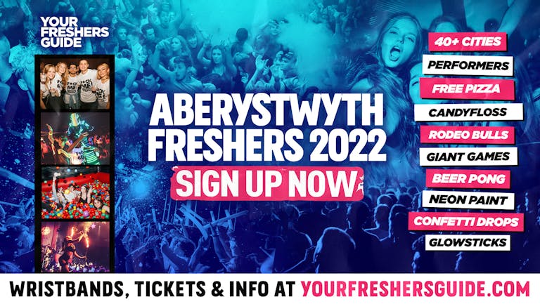 Aberystwyth Freshers 2022 - FREE SIGN UP! - The BIGGEST Events at Aberystwyth's BEST Venues!