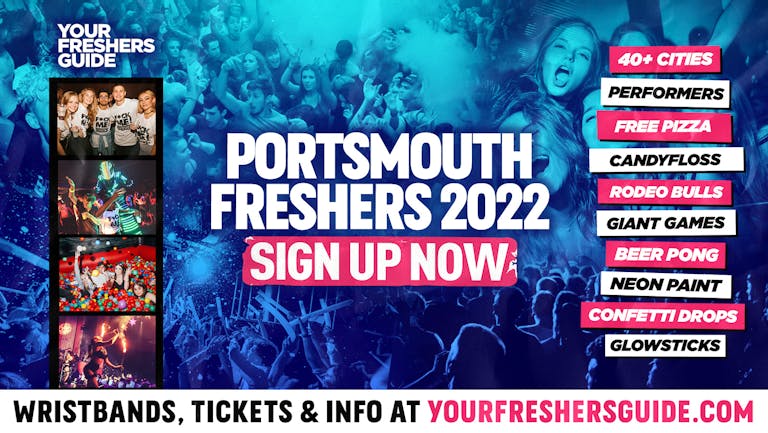 Portsmouth Freshers 2022 - FREE SIGN UP! - The BIGGEST Events in Portsmouth!