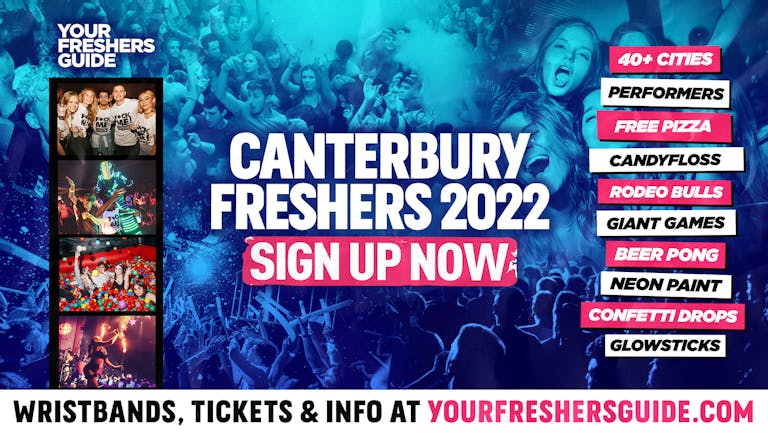 Canterbury Freshers 2022 - FREE SIGN UP! - The BIGGEST Events at Canterbury's BIGGEST Venues such as Club Chemistry & Tokyo Tea Rooms!