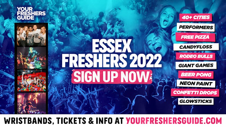 Essex Freshers 2022 - FREE SIGN UP! - The BIGGEST Events at Essex's BEST Venues!