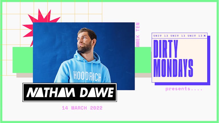 Dirty Mondays Presents | Nathan Dawe 