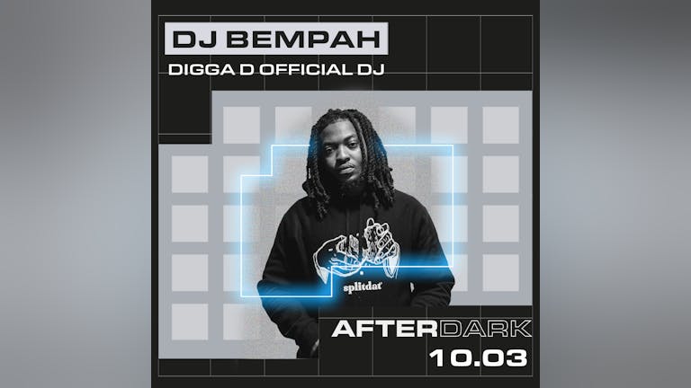 AfterDark Thursday | Digga D's Official DJ | DJ Bempah