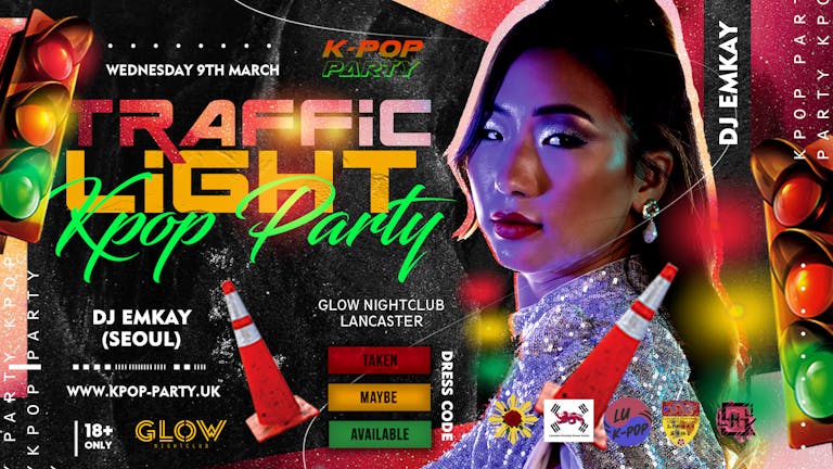 K-Pop Party Lancaster: TRAFFIC LIGHT PARTY with DJ EMKAY | Wednesday 9th March