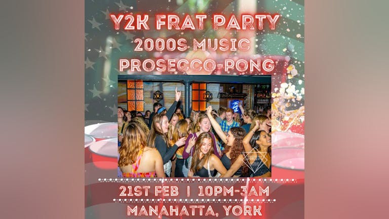 Y2K FRAT PARTY - Manahatta Monday's