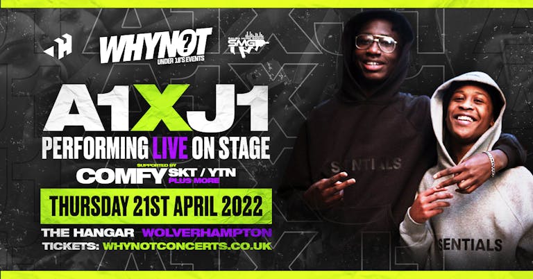 WhyNot? Presents A1 X J1 Live - Wolverhampton