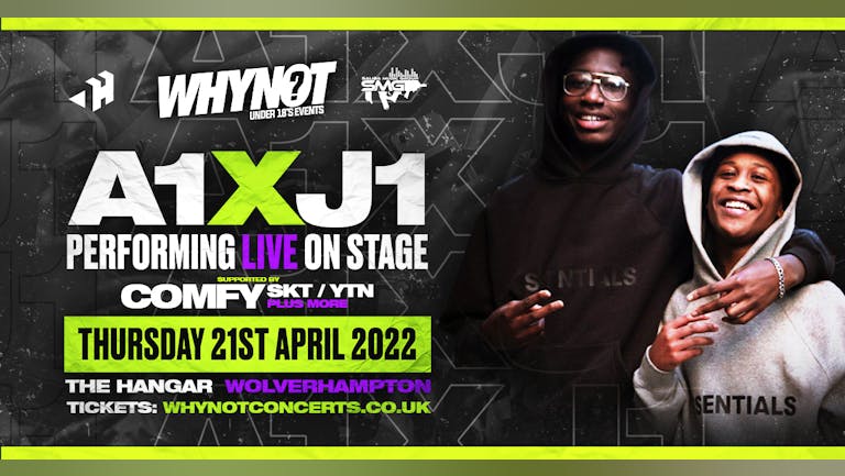 WhyNot? Presents A1 X J1 Live - Wolverhampton
