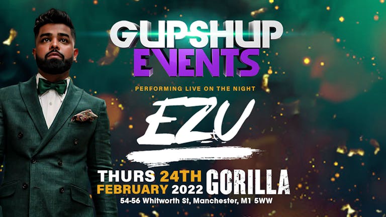(FINAL RELEASE) Gupshup Events Presents EZU | Desi Night | Gorilla Manchester