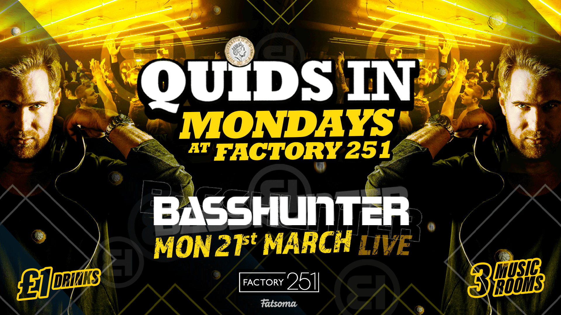 QUIDS IN MONDAYS 🏆 PRESENTS:  BASSHUNTER  🔊 LIVE SET !! Manchester’s Biggest Monday Night 6 Years Running 🙌