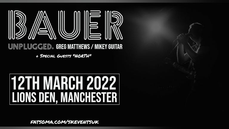 Bauer (Unplugged) - Live In Manchester - Greg Matthews/Mikey Guitar