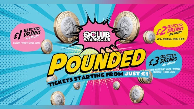 POUNDED TICKETS & DRINKS FROM JUST £1 THIS WEDNESDAY 