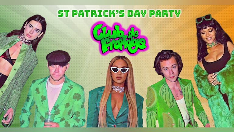 Club de Fromage - St. Patrick's Day Party