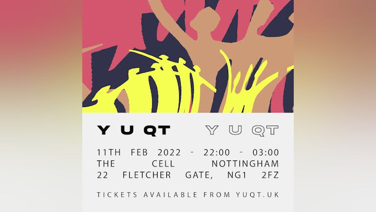 Y U QT - Nottingham