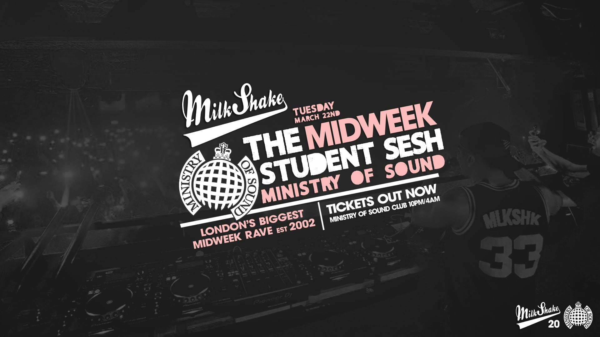 🔥 SOLD OUT 🔥  Milkshake, Ministry of Sound – 00’s SPECIAL  🔥 SOLD OUT 🔥