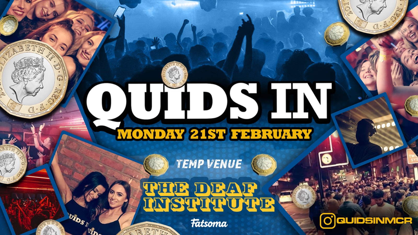 QUIDS IN MONDAYS @ DEAF INSTITUTE (TEMP VENUE FOR TONIGHT) 🏆 Manchester’s Biggest Monday Night 6 Years Running 🙌 SOLD OUT