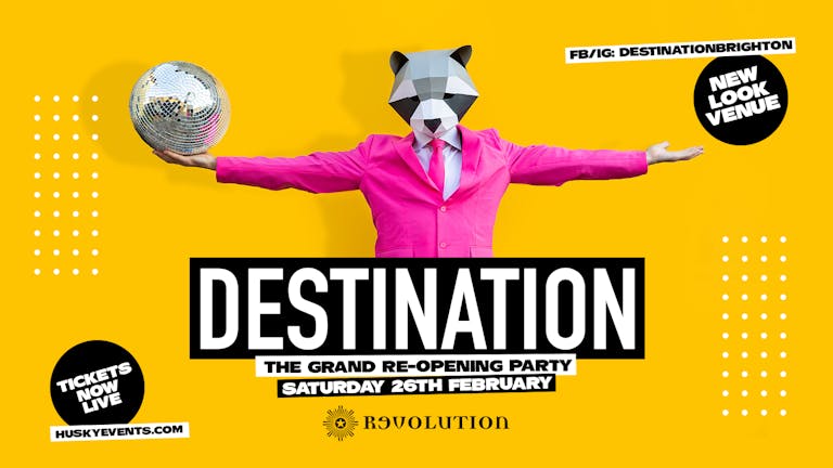 Destination x Revolution Saturdays ➤ Grand Re-Opening Party ➤ 26.02.2022