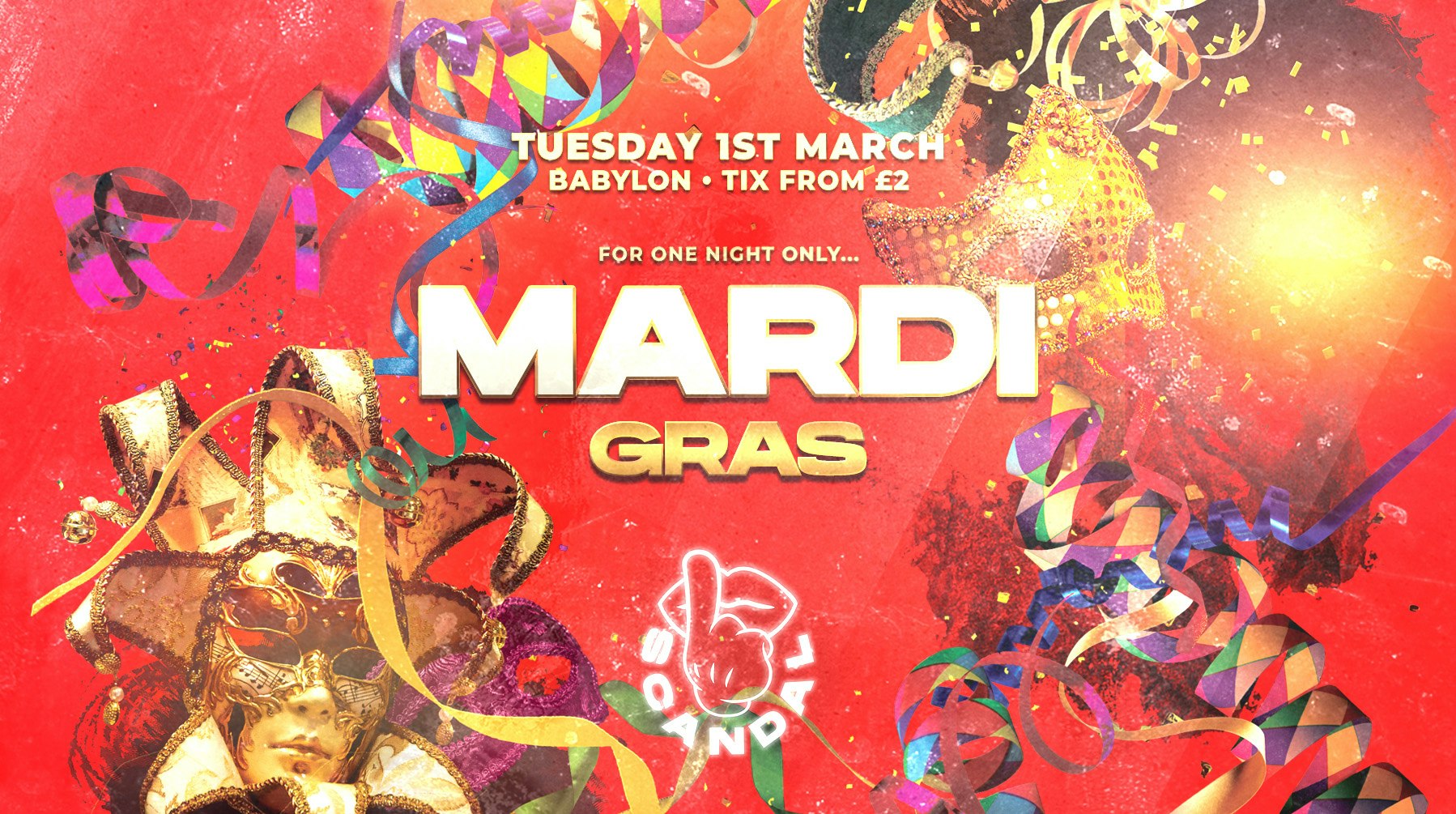 SCANDAL TUESDAYS | MARDI GRAS | BABYLON | 1ST MARCH