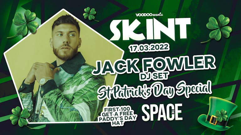 Skint Thursdays at Space Presents Jack Fowler DJ Set - Paddys Day Special -  17th March 
